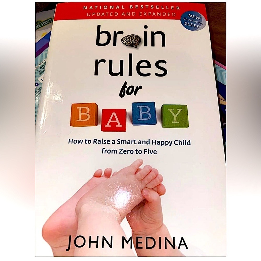 Brain Rules for Baby (Updated and Expanded) How to Raise a Smart and Happy Child